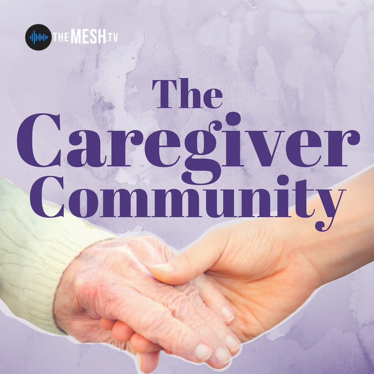 The Caregiver Community Podcast